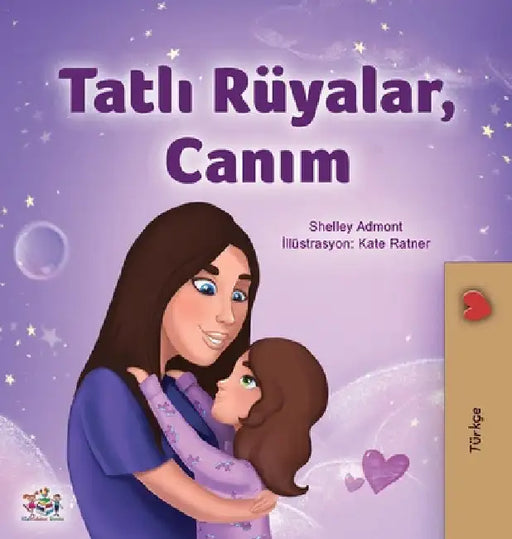 Sweet Dreams, My Love (Turkish Children's Book) by Shelley Admont
