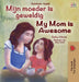 My Mom is Awesome (Dutch English Bilingual Book for Kids) by Shelley Admont