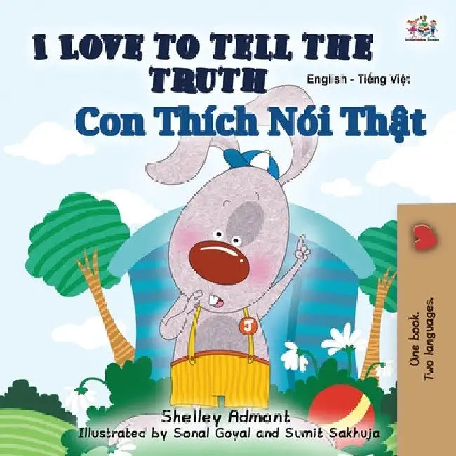 I Love to Tell the Truth (English Vietnamese Bilingual Book for Kids) by Shelley Admont