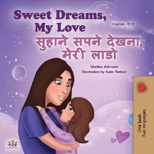 Sweet Dreams, My Love (English Hindi Bilingual Book for Kids) by Shelley Admont