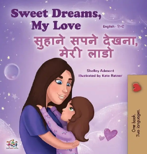 Sweet Dreams, My Love (English Hindi Bilingual Book for Kids) by Shelley Admont