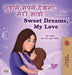 Sweet Dreams, My Love (Hindi English Bilingual Children's Book) by Shelley Admont