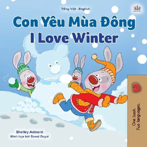 I Love Winter (Vietnamese English Bilingual Children's Book) by Shelley Admont