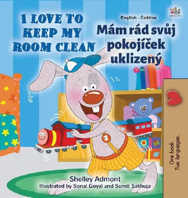 I Love to Keep My Room Clean (English Czech Bilingual Children's Book) by Shelley Admont