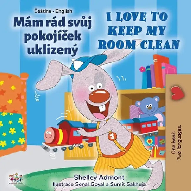 I Love to Keep My Room Clean (Czech English Bilingual Book for Kids) by Shelley Admont