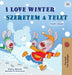 I Love Winter (English Hungarian Bilingual Children's Book) by Shelley Admont