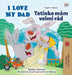 I Love My Dad (English Czech Bilingual Book for Kids) by Shelley Admont