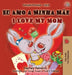 I Love My Mom (Portuguese English Bilingual Book for Kids - Portugal) by Shelley Admont