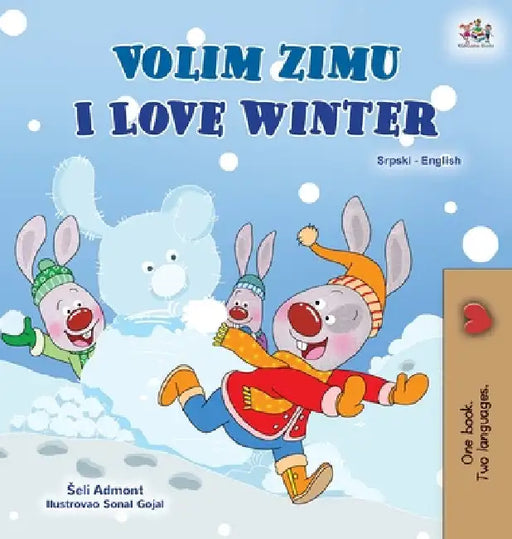 I Love Winter (Serbian English Bilingual Children's Book - Latin Alphabet) by Shelley Admont