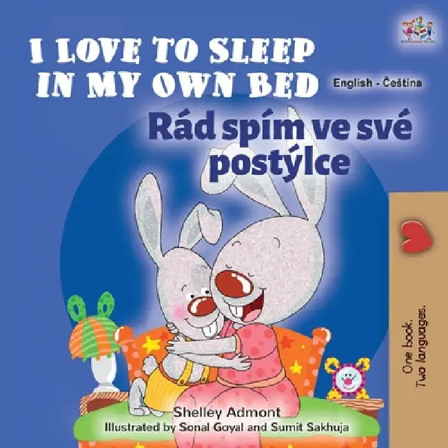 I Love to Sleep in My Own Bed (English Czech Bilingual Book for Kids) by Shelley Admont