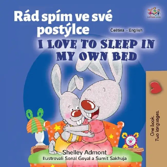 I Love to Sleep in My Own Bed (Czech English Bilingual Book for Kids) by Shelley Admont