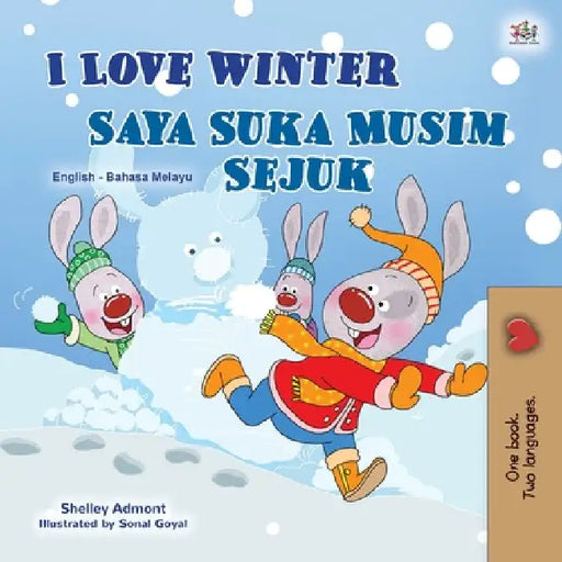 I Love Winter (English Malay Bilingual Book for Kids) by Shelley Admont