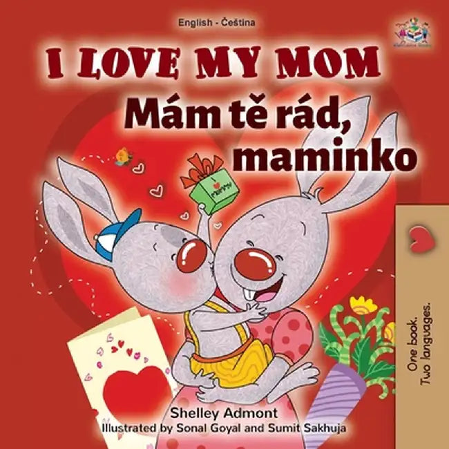 I Love My Mom (English Czech Bilingual Book for Kids) by Shelley Admont