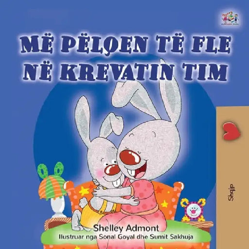 I Love to Sleep in My Own Bed (Albanian Children's Book) by Shelley Admont