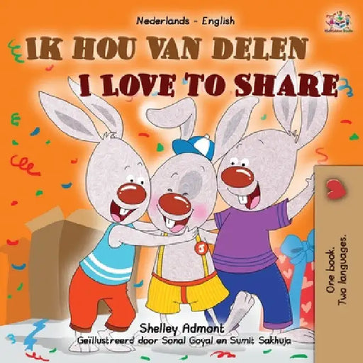 I Love to Share (Dutch English Bilingual Children's Book) by Shelley Admont