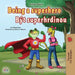 Being a Superhero (English Czech Bilingual Book for Kids) by Liz Shmuilov