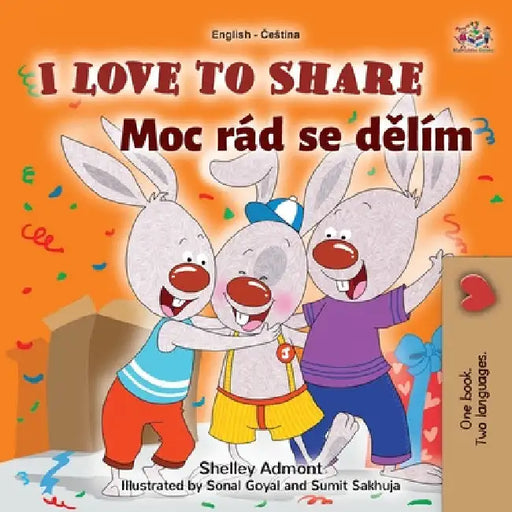 I Love to Share (English Czech Bilingual Book for Kids) by Shelley Admont