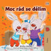 I Love to Share (Czech Children's Book) by Shelley Admont
