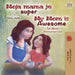My Mom is Awesome (Serbian English Bilingual Children's Book -Latin Alphabet) by Shelley Admont