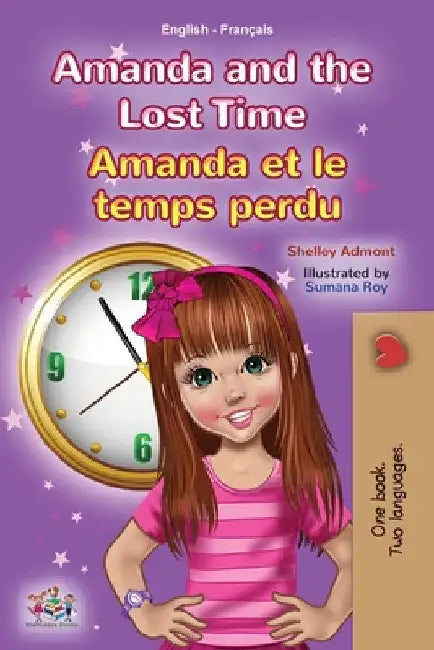Amanda and the Lost Time (English French Bilingual Book for Kids) by Shelley Admont