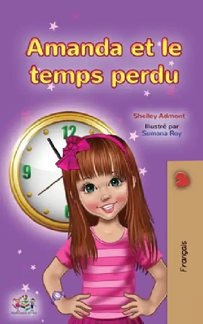 Amanda and the Lost Time (French Children's Book) by Shelley Admont