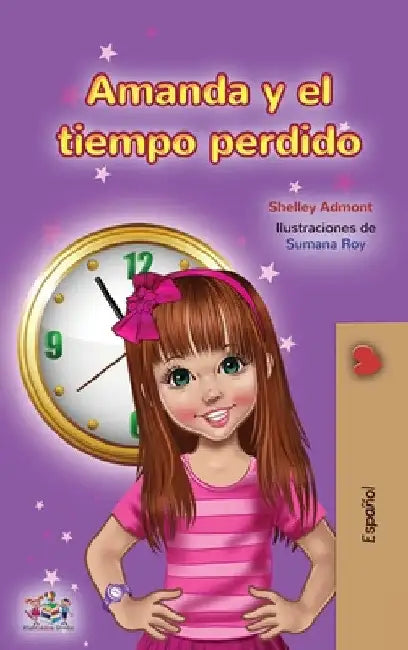 Amanda and the Lost Time (Spanish Children's Book) by Shelley Admont