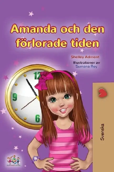 Amanda and the Lost Time (Swedish Children's Book) by Shelley Admont