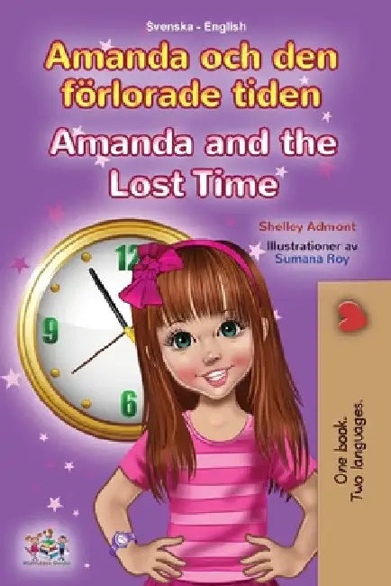 Amanda and the Lost Time (Swedish English Bilingual Book for Kids) by Shelley Admont