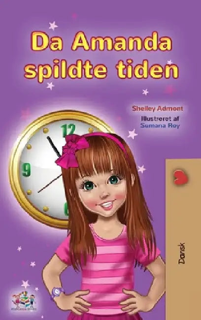 Amanda and the Lost Time (Danish Children's Book) by Shelley Admont