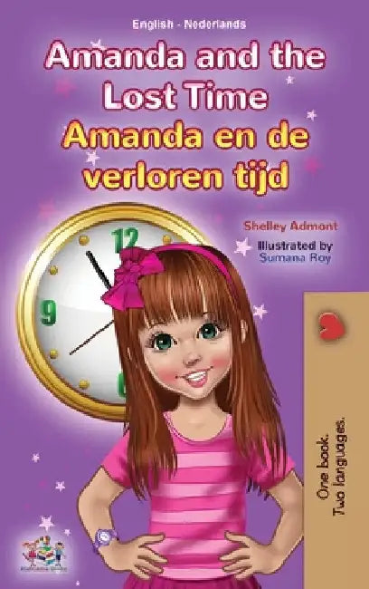 Amanda and the Lost Time (English Dutch Bilingual Children's Book) by Shelley Admont