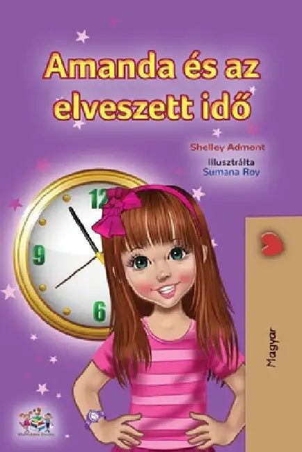 Amanda and the Lost Time (Hungarian Book for Kids) by Shelley Admont