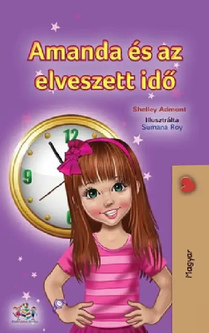 Amanda and the Lost Time (Hungarian Book for Kids) by Shelley Admont