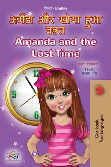 Amanda and the Lost Time (Hindi English Bilingual Book for Kids) by Shelley Admont