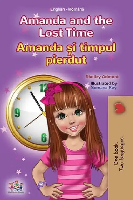 Amanda and the Lost Time (English Romanian Bilingual Book for Kids) by Shelley Admont