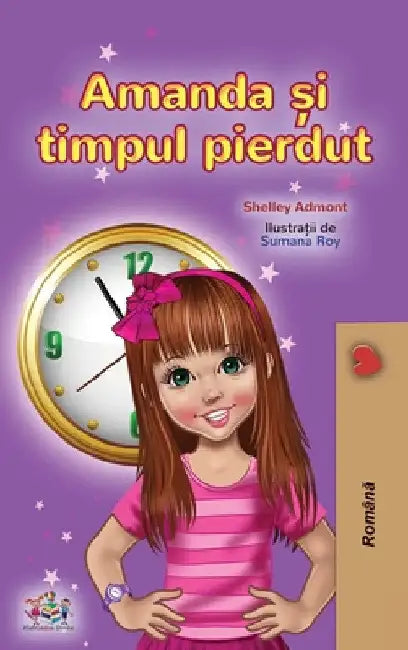 Amanda and the Lost Time (Romanian Children's Book) by Shelley Admont