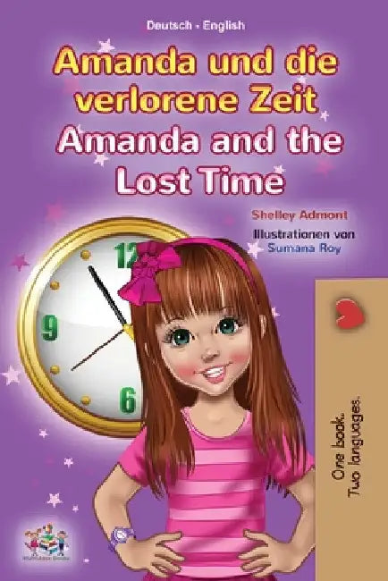Amanda and the Lost Time (German English Bilingual Children's Book) by Shelley Admont