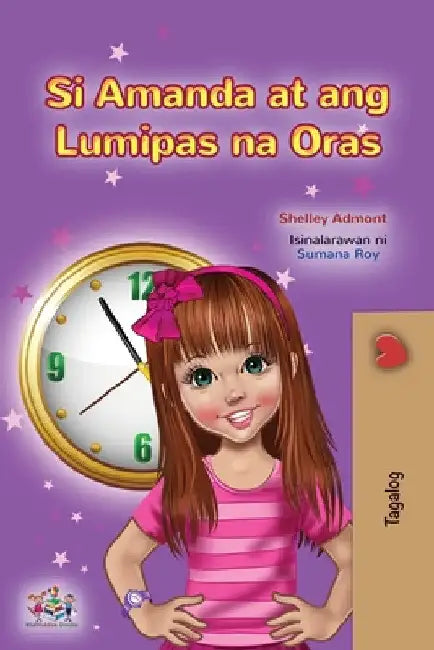 Amanda and the Lost Time (Tagalog Children's Book): Filipino children's book by Shelley Admont