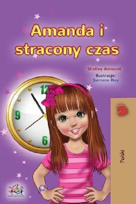 Amanda and the Lost Time (Polish Book for Kids) by Shelley Admont