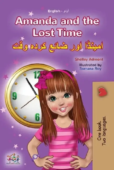 Amanda and the Lost Time (English Urdu Bilingual Book for Kids) by Shelley Admont