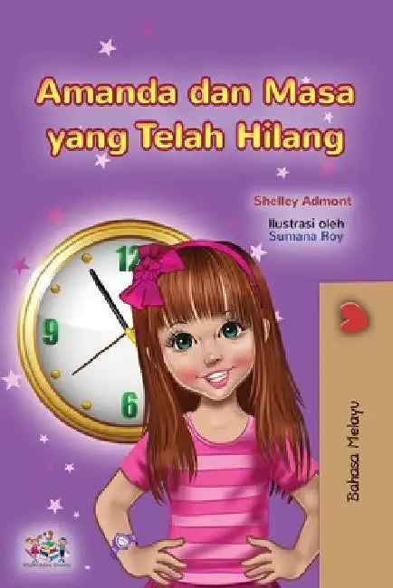 Amanda and the Lost Time (Malay Children's Book) by Shelley Admont