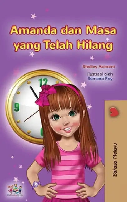 Amanda and the Lost Time (Malay Children's Book) by Shelley Admont