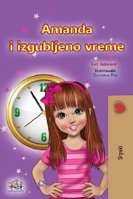 Amanda and the Lost Time (Serbian Children's Book - Latin Alphabet) by Shelley Admont