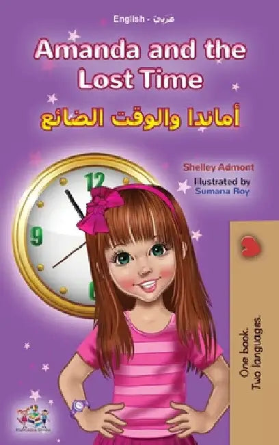 Amanda and the Lost Time (English Arabic Bilingual Book for Kids) by Shelley Admont