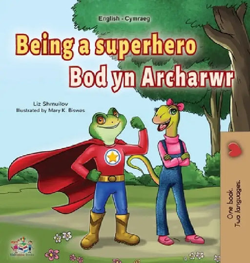 Being a Superhero (English Welsh Bilingual Children's Book) by Liz Shmuilov