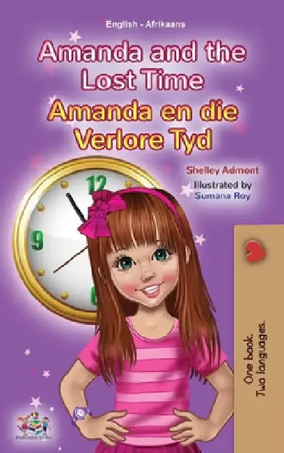 Amanda and the Lost Time (English Afrikaans Bilingual Book for Kids) by Shelley Admont