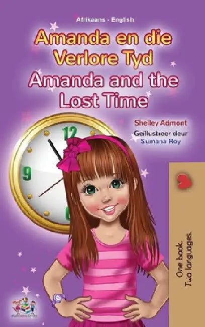 Amanda and the Lost Time (Afrikaans English Bilingual Children's Book) by Shelley Admont