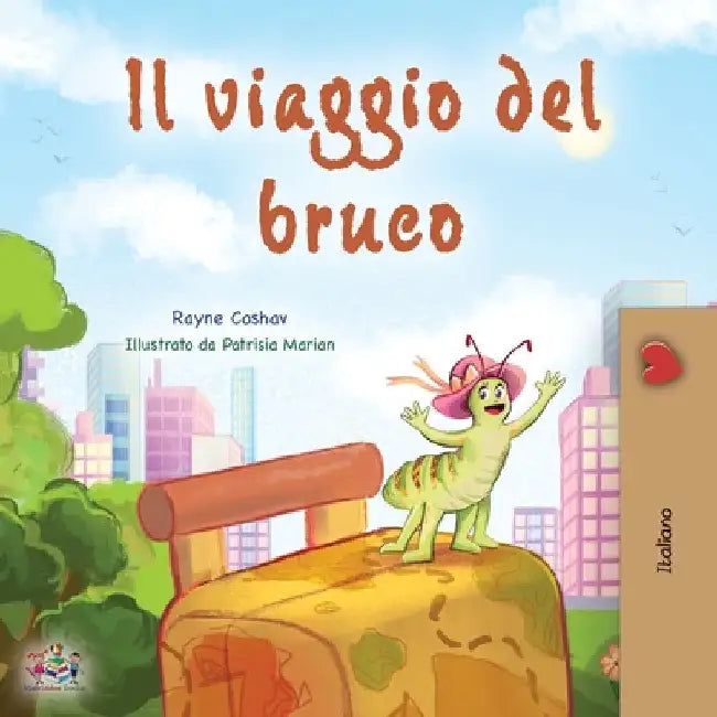 The Traveling Caterpillar (Italian Book for Kids) by Coshav, Rayne