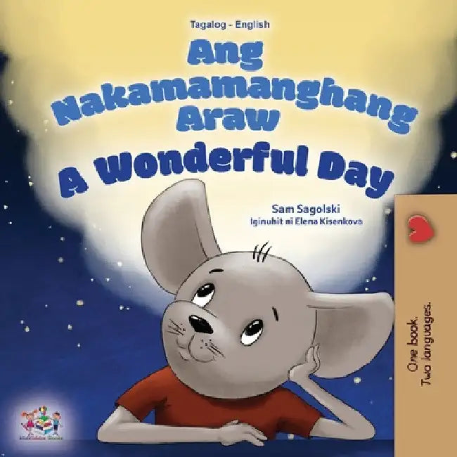 A Wonderful Day (Tagalog English Bilingual Children's Book) by Sam Sagolski