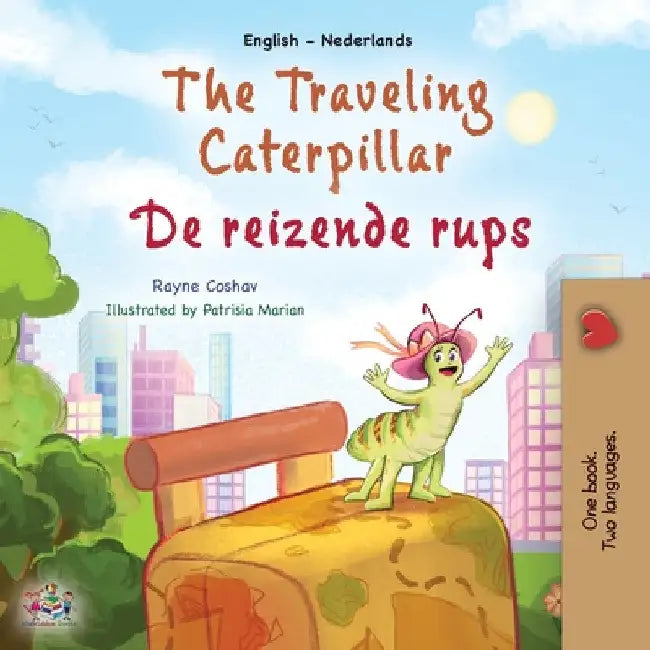 The Traveling Caterpillar (English Dutch Bilingual Children's Book) by Rayne Coshav