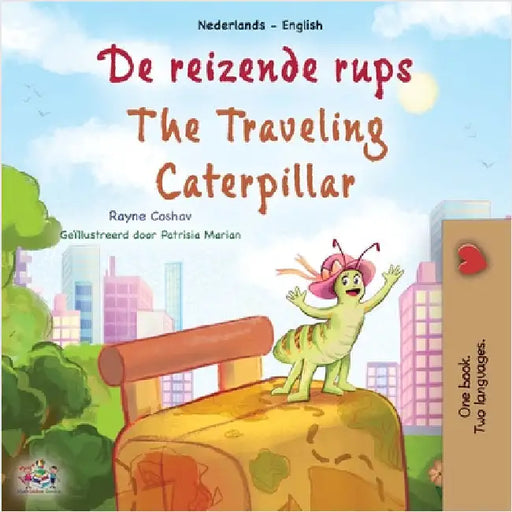 The Traveling Caterpillar (Dutch English Bilingual Book for Kids) by Coshav, Rayne